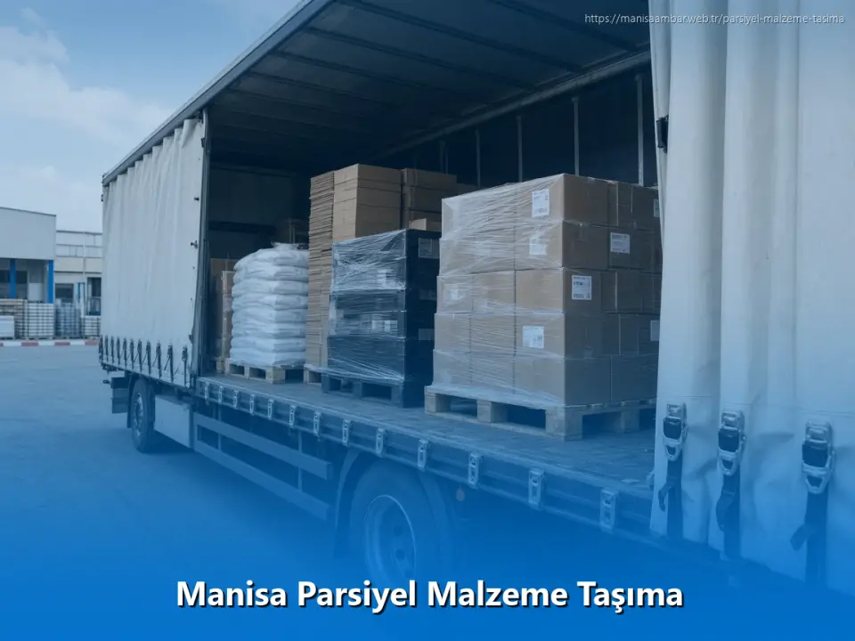 Manisa Parsiyel Malzeme Taşıma